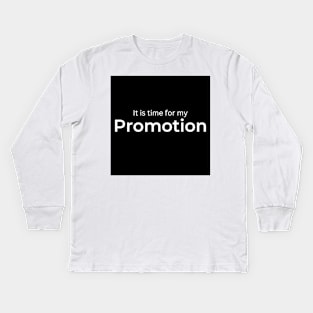 It is time for my Promotion Kids Long Sleeve T-Shirt